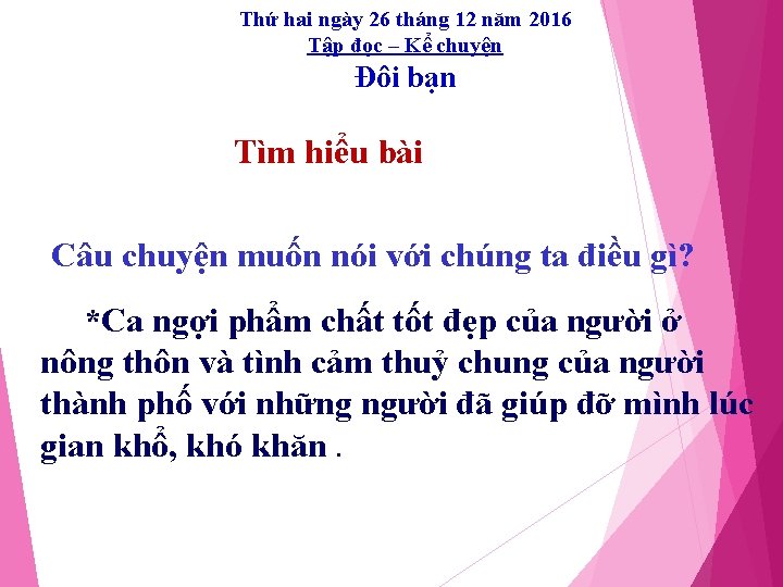 Thứ hai ngày 26 tháng 12 năm 2016 Tập đọc – Kể chuyện Đôi
