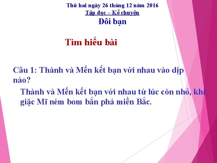 Thứ hai ngày 26 tháng 12 năm 2016 Tập đọc – Kể chuyện Đôi