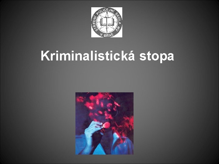 Kriminalistická stopa 