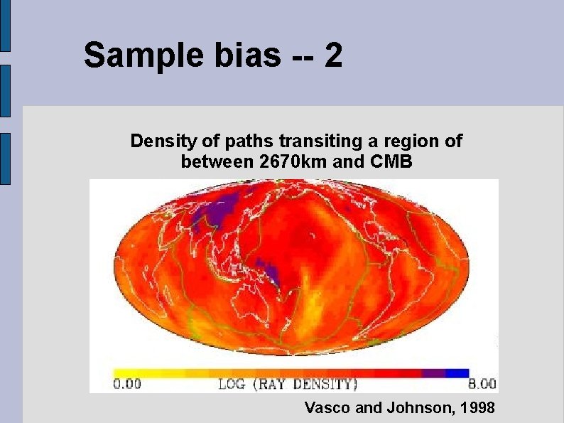 Sample bias -- 2 Density of paths transiting a region of between 2670 km