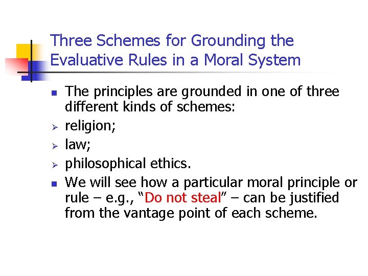 Three Schemes for Grounding the Evaluative Rules in a Moral System n Ø Ø