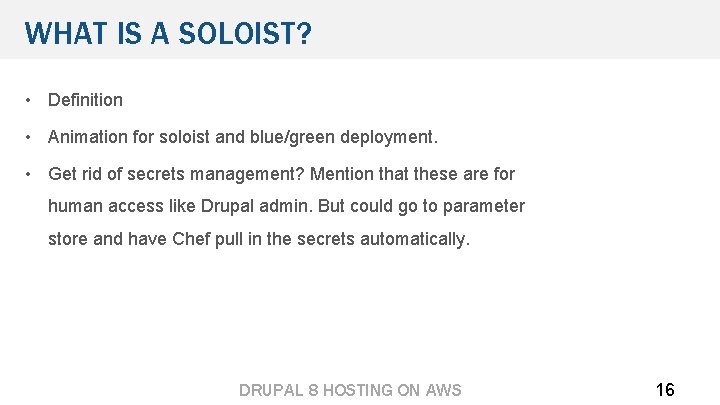 WHAT IS A SOLOIST? • Definition • Animation for soloist and blue/green deployment. •