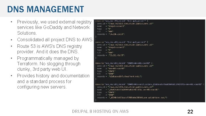 DNS MANAGEMENT • Previously, we used external registry services like Go. Daddy and Network