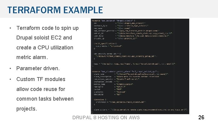 TERRAFORM EXAMPLE • Terraform code to spin up Drupal soloist EC 2 and create