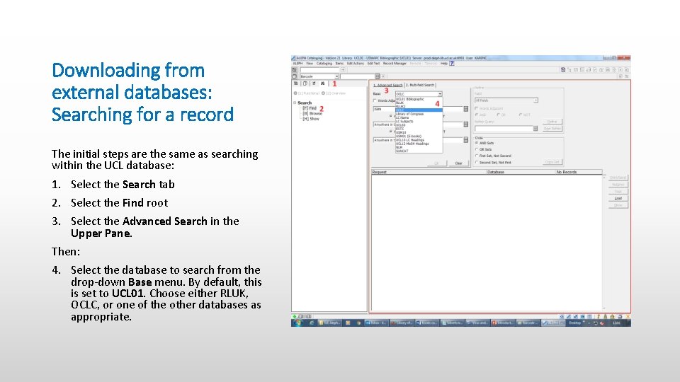 Downloading from external databases: Searching for a record The initial steps are the same