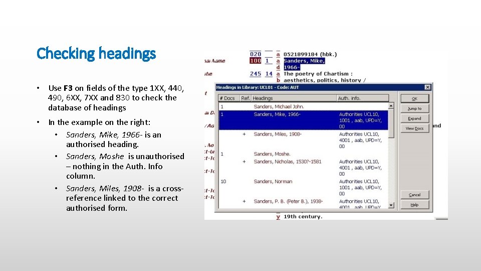 Checking headings • Use F 3 on fields of the type 1 XX, 440,