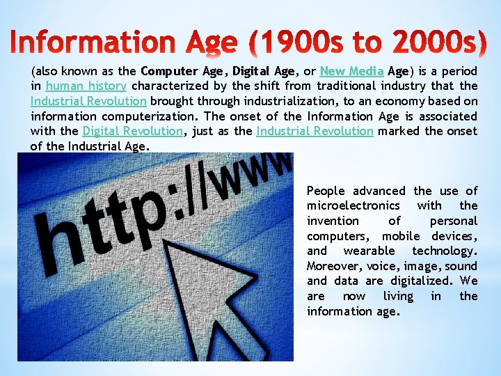 (also known as the Computer Age, Digital Age, or New Media Age) is a