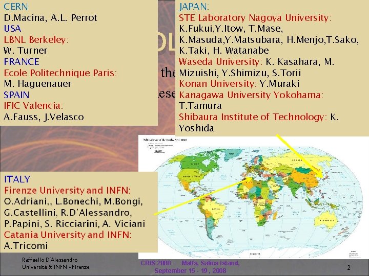CERN JAPAN: D. Macina, A. L. Perrot STE Laboratory Nagoya University: USA K. Fukui,