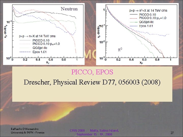 Neutron p 0 NEW MODELS PICCO, EPOS Drescher, Physical Review D 77, 056003 (2008)