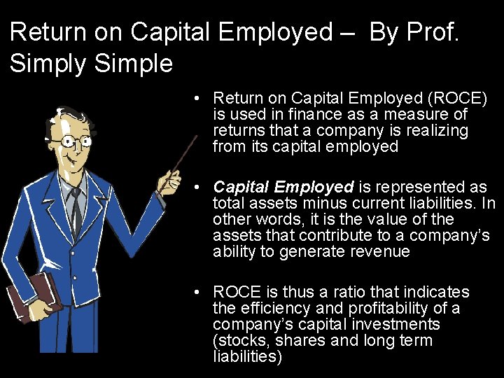 Return on Capital Employed – By Prof. Simply Simple • Return on Capital Employed