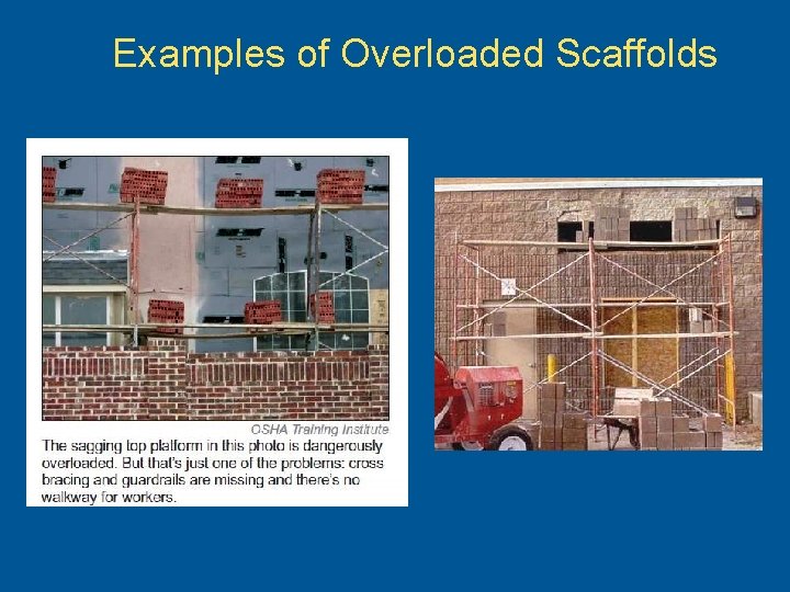 Examples of Overloaded Scaffolds 