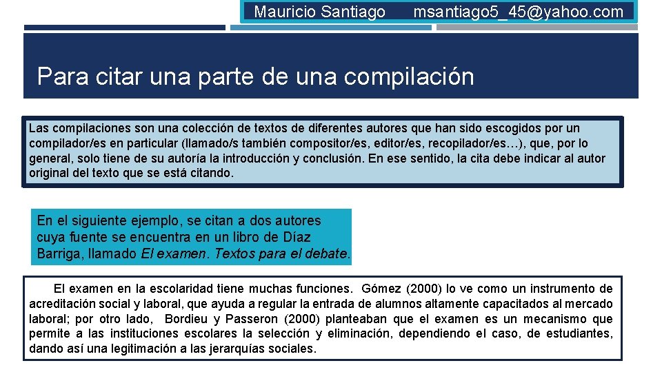 Mauricio Santiago msantiago 5_45@yahoo. com Para citar una parte de una compilación Las compilaciones