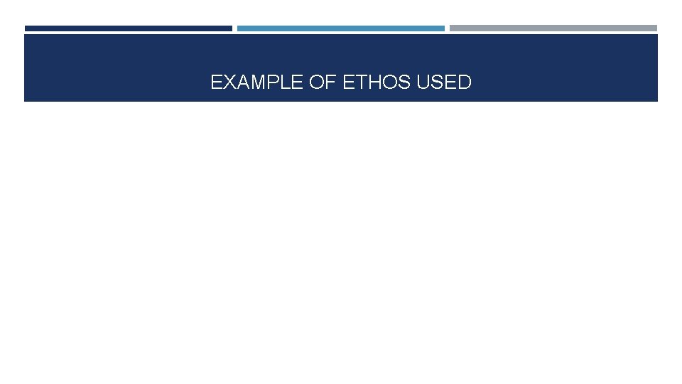 EXAMPLE OF ETHOS USED 