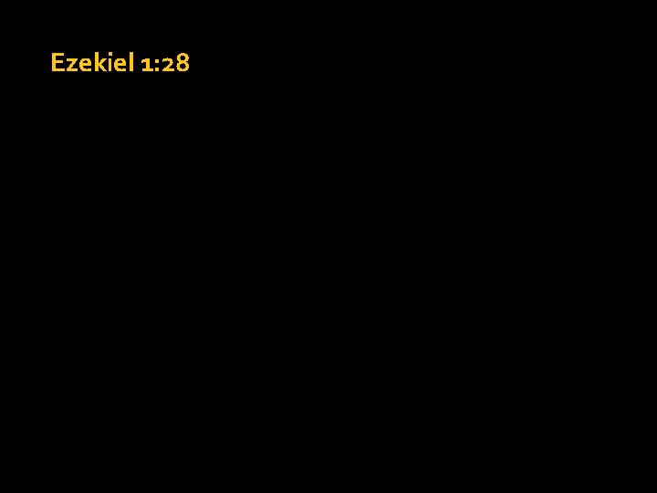 Ezekiel 1: 28 