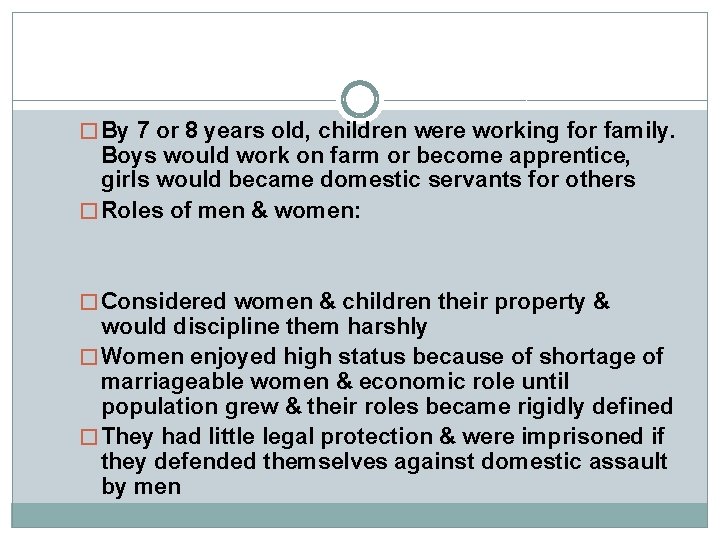 � By 7 or 8 years old, children were working for family. Boys would � By 7 or 8 years old, children were working for family. Boys would