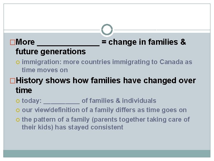 �More _______ = change in families & future generations immigration: more countries immigrating to �More _______ = change in families & future generations immigration: more countries immigrating to
