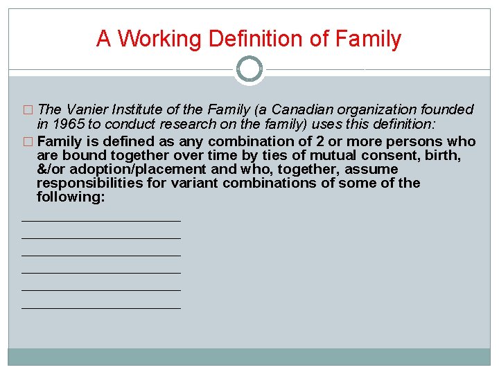A Working Definition of Family � The Vanier Institute of the Family (a Canadian A Working Definition of Family � The Vanier Institute of the Family (a Canadian