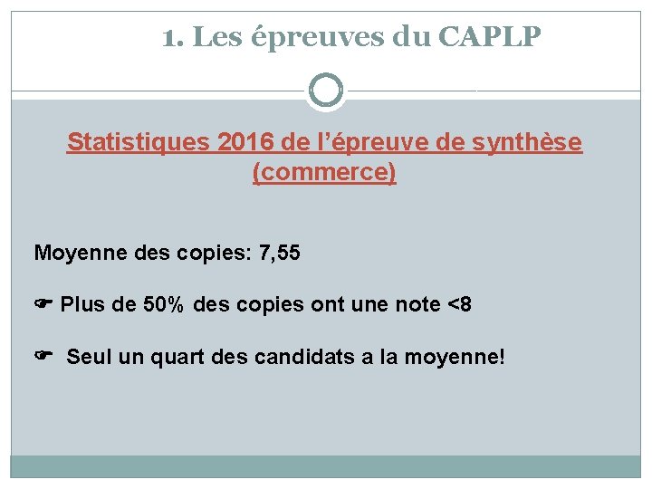 1. Les épreuves du CAPLP Statistiques 2016 de l’épreuve de synthèse (commerce) Moyenne des