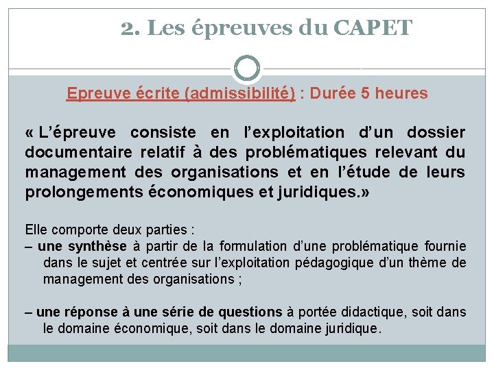 2. Les épreuves du CAPET Epreuve écrite (admissibilité) : Durée 5 heures « L’épreuve