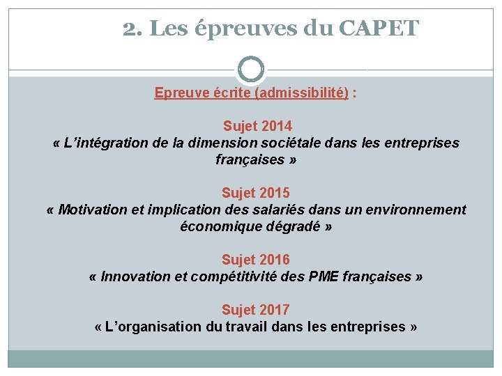 2. Les épreuves du CAPET Epreuve écrite (admissibilité) : Sujet 2014 « L’intégration de