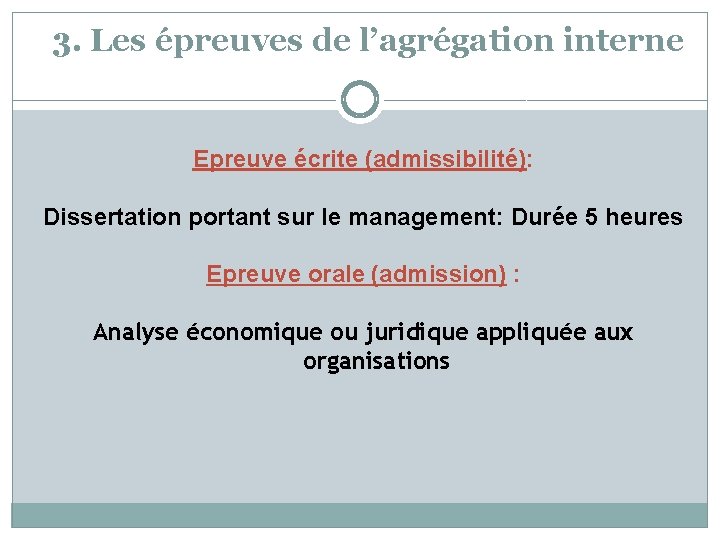 3. Les épreuves de l’agrégation interne Epreuve écrite (admissibilité): Dissertation portant sur le management: