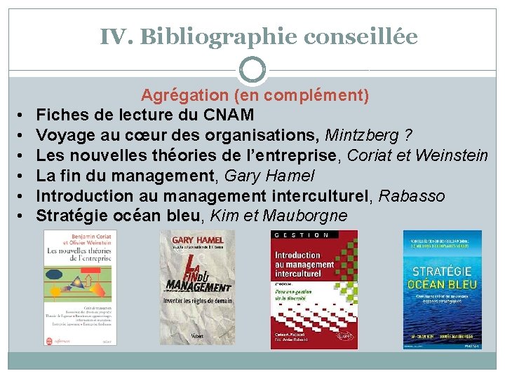 IV. Bibliographie conseillée • • • Agrégation (en complément) Fiches de lecture du CNAM