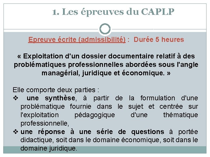 1. Les épreuves du CAPLP Epreuve écrite (admissibilité) : Durée 5 heures « Exploitation