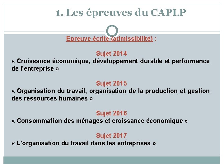 1. Les épreuves du CAPLP Epreuve écrite (admissibilité) : Sujet 2014 « Croissance économique,