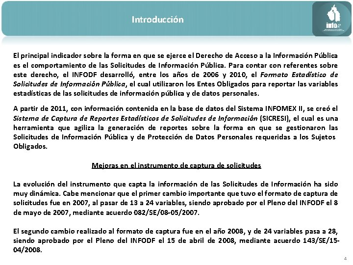 Introducción El principal indicador sobre la forma en que se ejerce el Derecho de