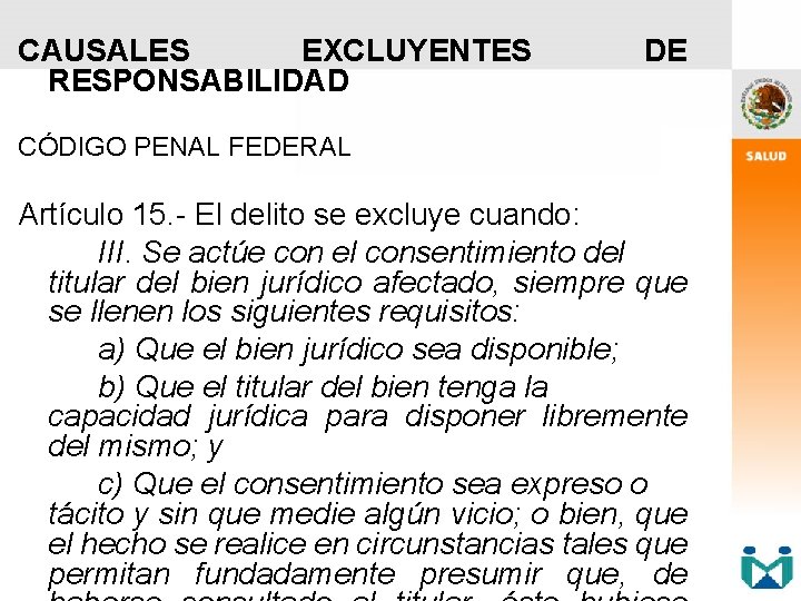 CAUSALES EXCLUYENTES RESPONSABILIDAD DE CÓDIGO PENAL FEDERAL Artículo 15. - El delito se excluye