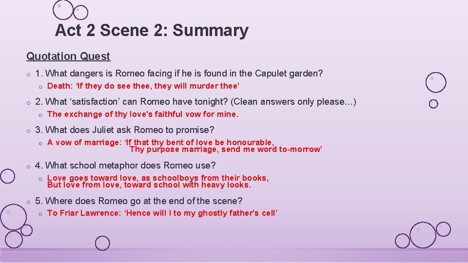 Act 2 Scene 2: Summary Quotation Quest o 1. What dangers is Romeo facing