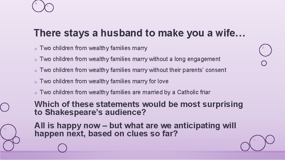 There stays a husband to make you a wife… o Two children from wealthy
