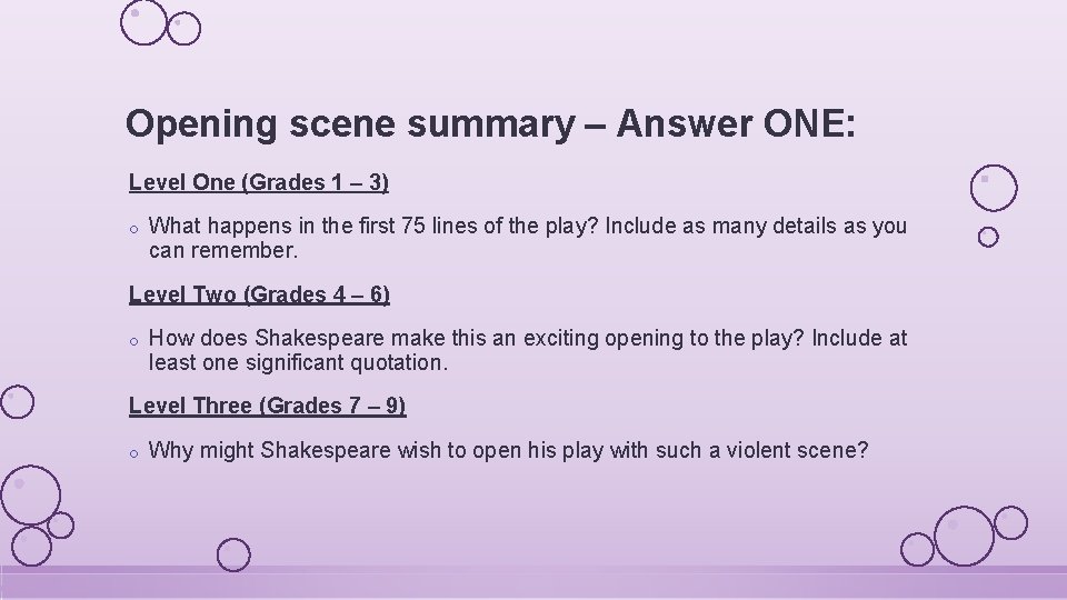 Opening scene summary – Answer ONE: Level One (Grades 1 – 3) o What