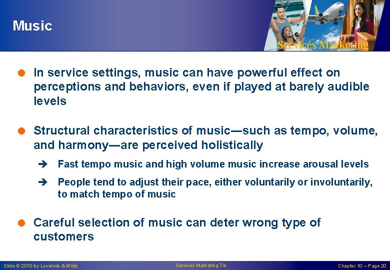 Music Services Marketing = In service settings, music can have powerful effect on perceptions