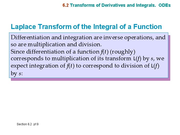 6. 2 Transforms of Derivatives and Integrals. ODEs Laplace Transform of the Integral of