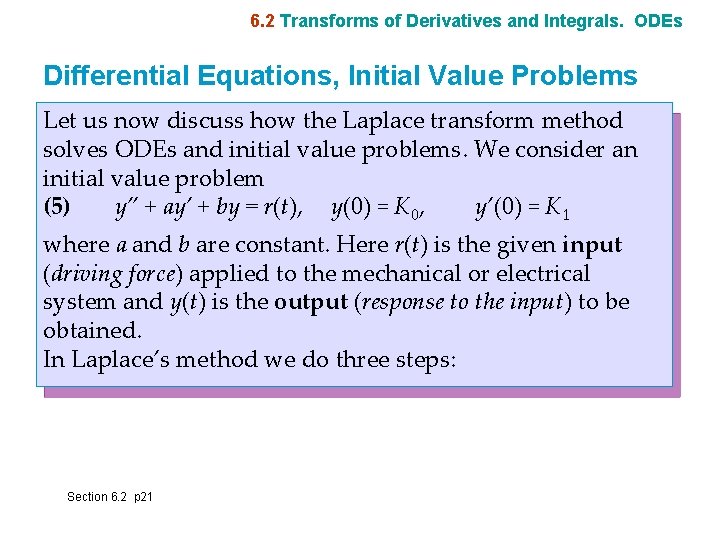 6. 2 Transforms of Derivatives and Integrals. ODEs Differential Equations, Initial Value Problems Let