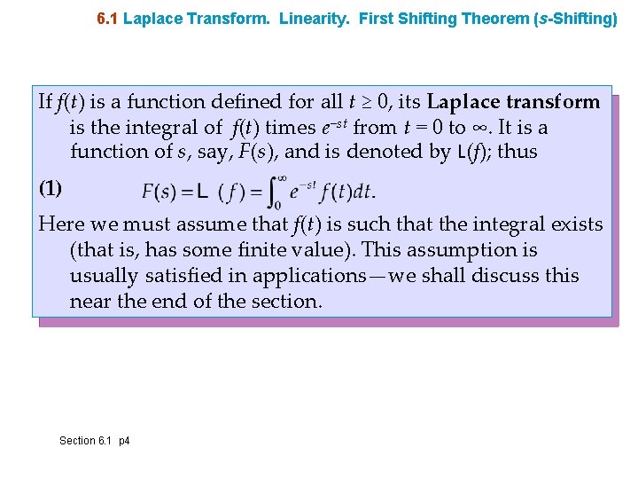 6. 1 Laplace Transform. Linearity. First Shifting Theorem (s-Shifting) If f(t) is a function