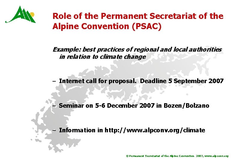 Role of the Permanent Secretariat of the Alpine Convention (PSAC) Example: best practices of