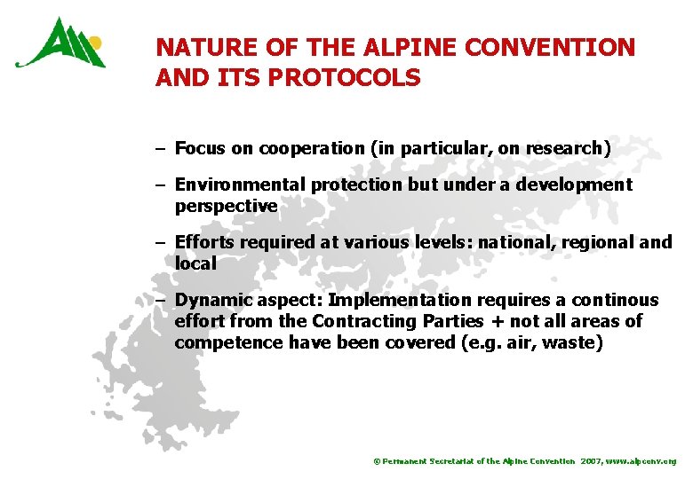 NATURE OF THE ALPINE CONVENTION AND ITS PROTOCOLS – Focus on cooperation (in particular,