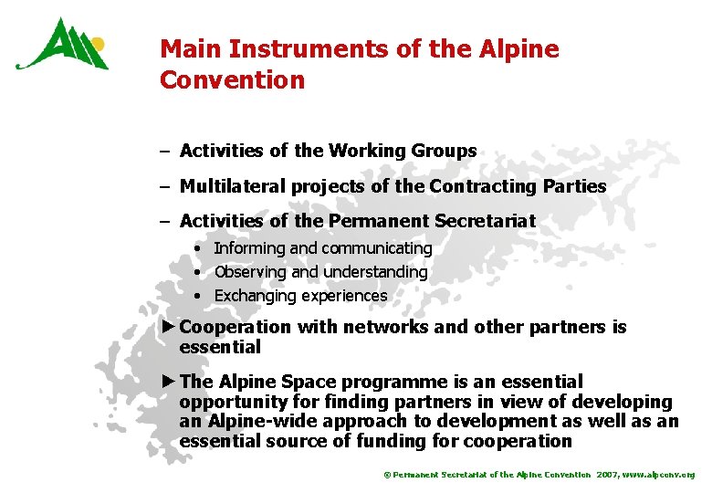Main Instruments of the Alpine Convention – Activities of the Working Groups – Multilateral