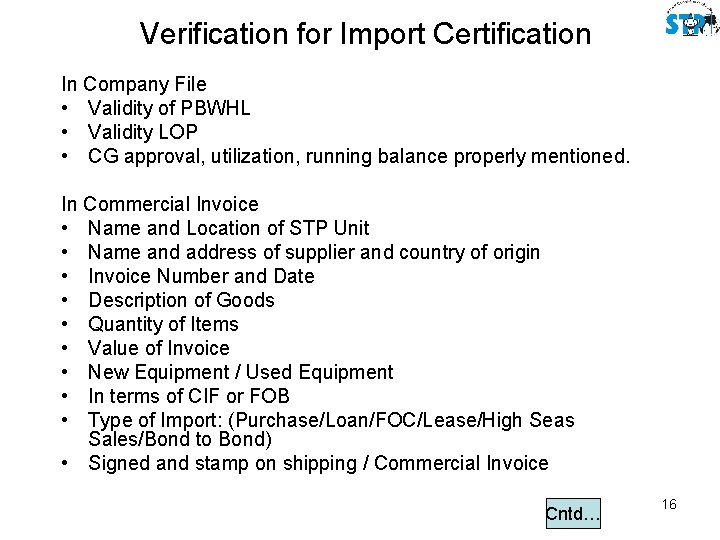 Verification for Import Certification In Company File • Validity of PBWHL • Validity LOP