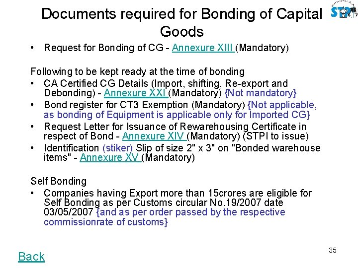Documents required for Bonding of Capital Goods • Request for Bonding of CG -