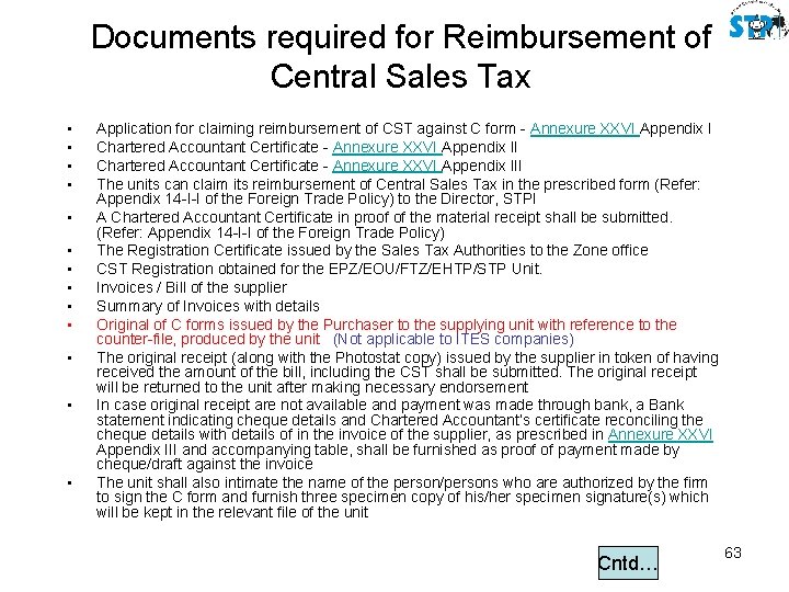 Documents required for Reimbursement of Central Sales Tax • • • • Application for