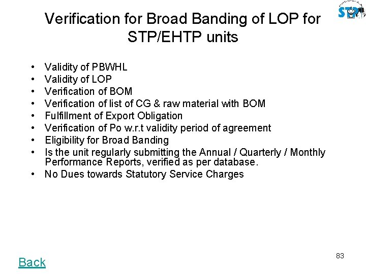 Verification for Broad Banding of LOP for STP/EHTP units • • Validity of PBWHL