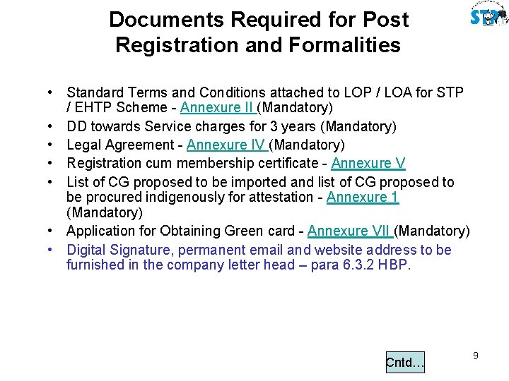 Documents Required for Post Registration and Formalities • Standard Terms and Conditions attached to