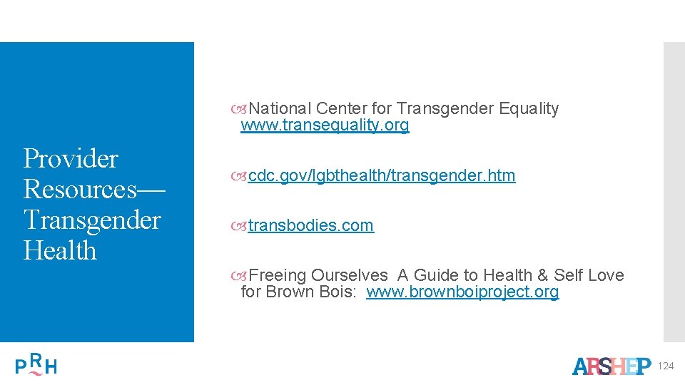  National Center for Transgender Equality www. transequality. org Provider Resources— Transgender Health cdc.