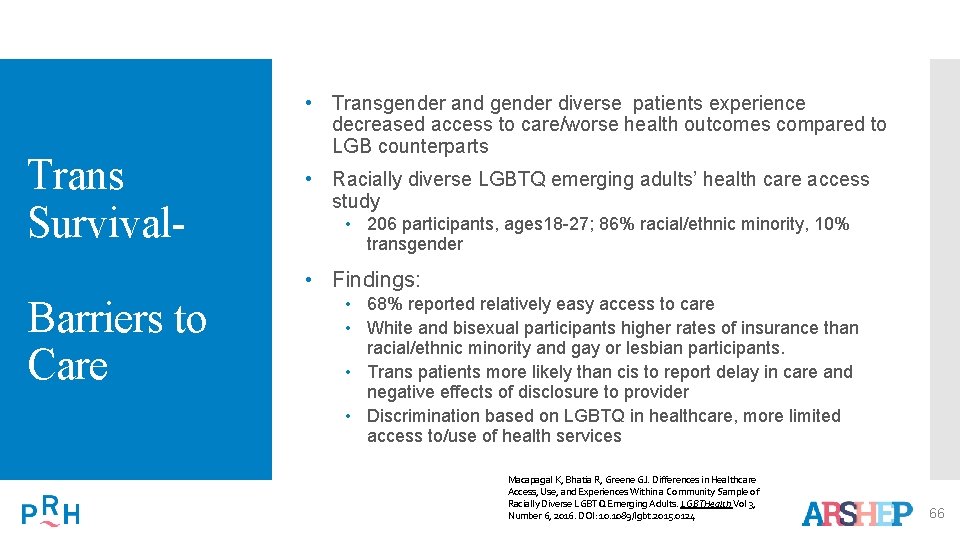 Trans Survival- • Transgender and gender diverse patients experience decreased access to care/worse health