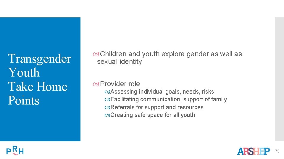 Transgender Youth Take Home Points Children and youth explore gender as well as sexual