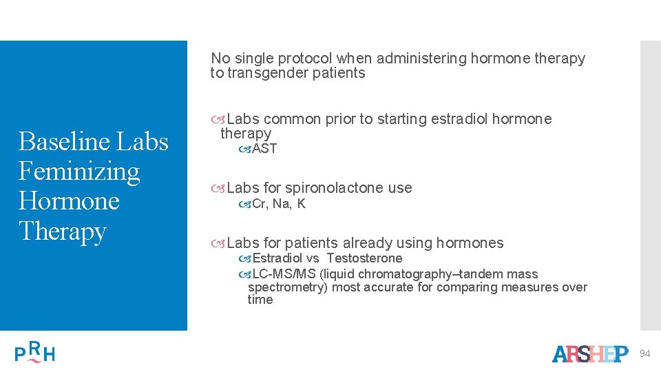 No single protocol when administering hormone therapy to transgender patients Baseline Labs Feminizing Hormone