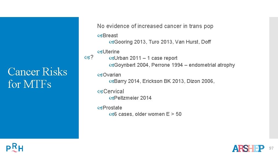 No evidence of increased cancer in trans pop Breast Gooring 2013, Turo 2013, Van
